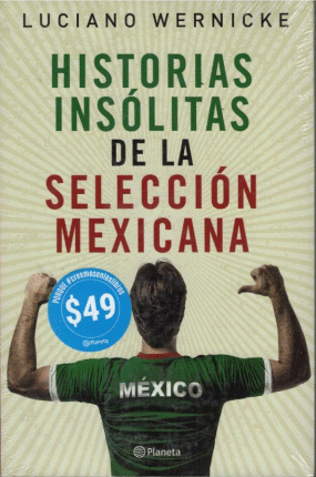 HISTORIAS INSOLITAS DE LA SELECCION MEXICANA