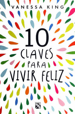 10 CLAVES PARA VIVIR FELIZ