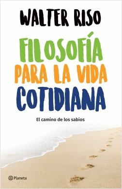 FILOSOFIA PARA LA VIDA COTIDIANA