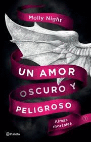 UN AMOR OSCURO Y PELIGROSO 1 ALMAS MORTALES