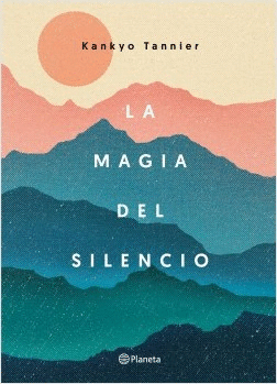 MAGIA DEL SILENCIO LA