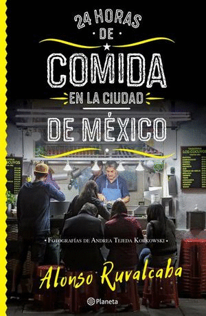 24 HORAS DE COMIDA EN LA CIUDAD DE MEXICO
