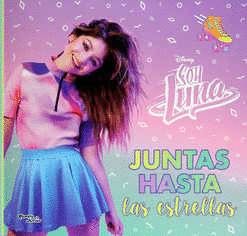 SOY LUNA JUNTAS HASTA LAS ESTRELLAS