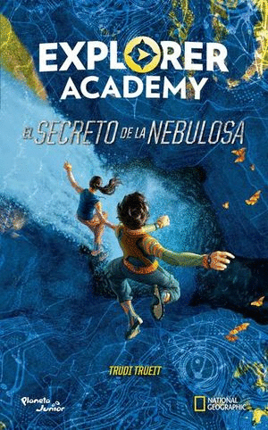 EXPLORER ACADEMY EL SECRETO DE LA NEBULOSA