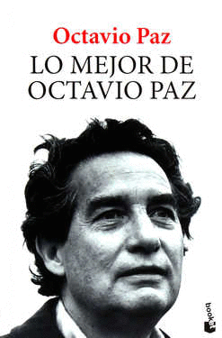 LO MEJOR DE OCTAVIO PAZ  (BOLSILLO)