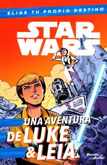 STAR WARS UNA AVENTURA DE LUKE Y LEIA