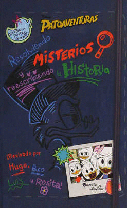 PATOAVENTURAS RESOLVIENDO MISTERIOS Y REESCRIBIENDO LA HISTORIA