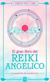 GRAN LIBRO DEL REIKI ANGELICO EL