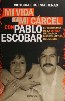 MI VIDA Y MI CARCEL CON PABLO ESCOBAR