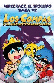 LOS COMPAS 1 Y EL DIAMANTITO LEGENDARIO