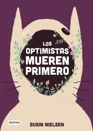 OPTIMISTAS MUEREN PRIMERO LOS