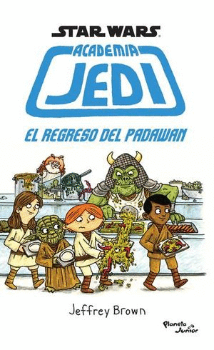 STAR WARS ACADEMIA JEDI EL REGRESO DEL PADAWAN