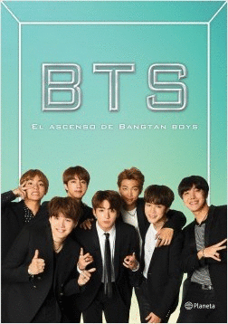 BTS EL ASCENSO DE BANGTAN BOYS