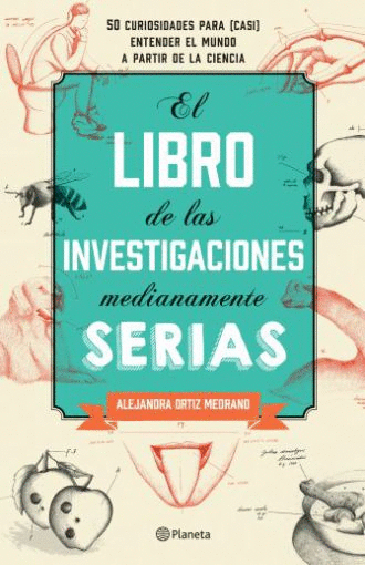 LIBRO DE LAS INVESTIGACIONES MEDIANAMENTE SERIAS EL