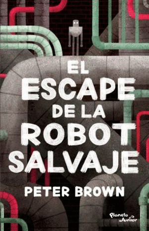 ESCAPE DE LA ROBOT SALVAJE EL