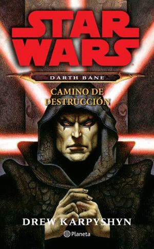 STAR WARS DARTH BANE CAMINO DE DESTRUCCION