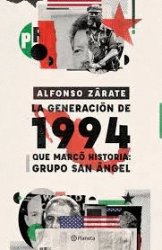 GENERACION DE 1994 QUE MARCO HISTORIA GRUPO SAN ANGEL LA