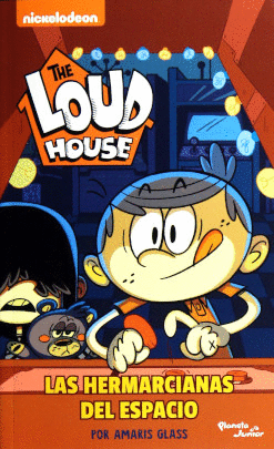 THE LOUD HOUSE LAS HERMARCIANAS DEL ESPACIO