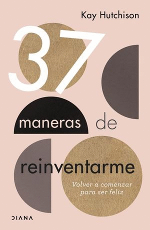 37 MANERAS DE REINVENTARME