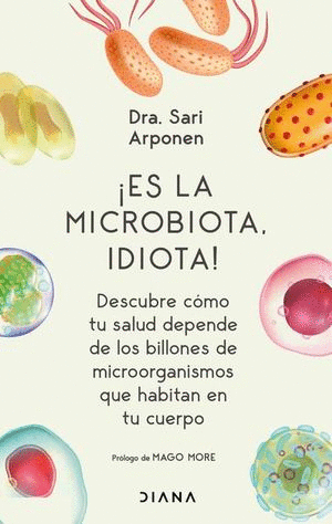 ES LA MICROBIOTA IDIOTA