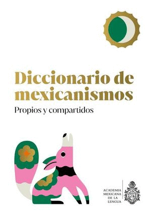 DICCIONARIO DE MEXICANISMOS