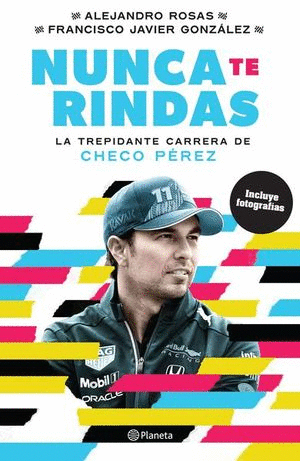 NUNCA TE RINDAS LA TREPIDANTE CARRERA DE CHECO PEREZ