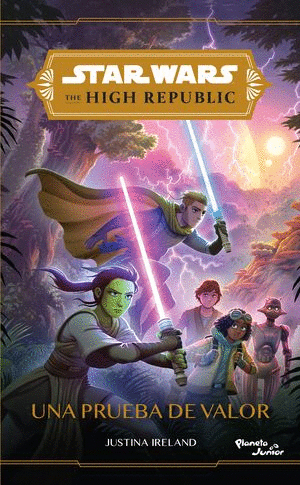 STAR WARS THE HIGH REPUBLIC UNA PRUEBA DE VALOR