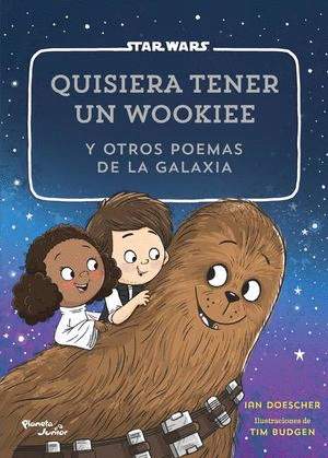 STAR WARS QUISIERA TENER UN WOOKIEE Y OTROS POEMAS DE LA GALAXIA