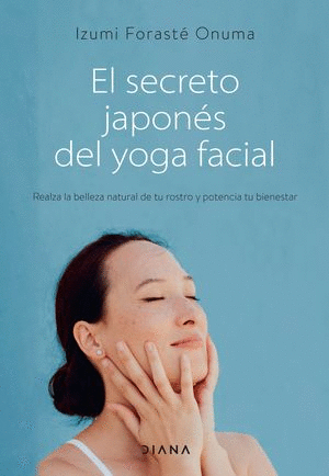 EL SECRETO JAPONES DEL YOGA FACIAL