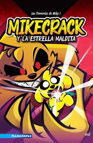 LAS PERRERIAS DE MIKE 1 MIKECRACK Y LA ESTRELLA MALDITA