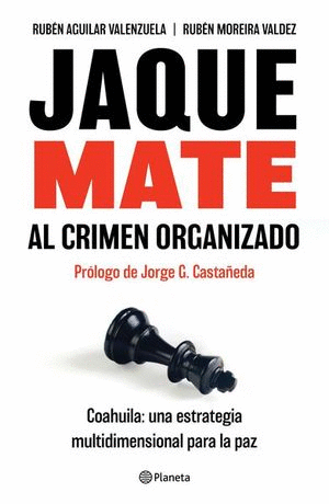 JAQUE MATE AL CRIMEN ORGANIZADO