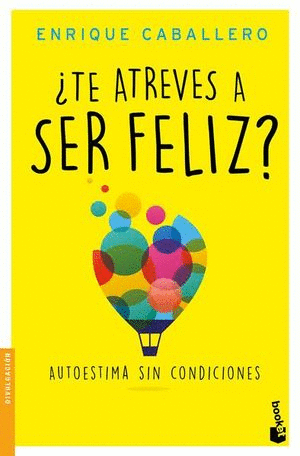 TE ATREVES A SER FELIZ