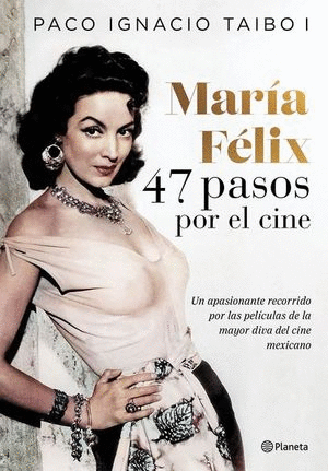 MARIA FELIX 47 PASOS POR EL CINE