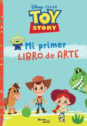 TOY STORY MI PRIMER LIBRO DE ARTE