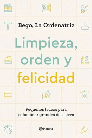 LIMPIEZA ORDEN Y FELICIDAD