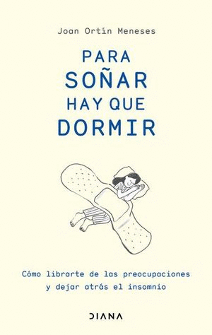 PARA SO�AR HAY QUE DORMIR