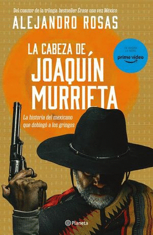 LA CABEZA DE JOAQUIN MURRIETA