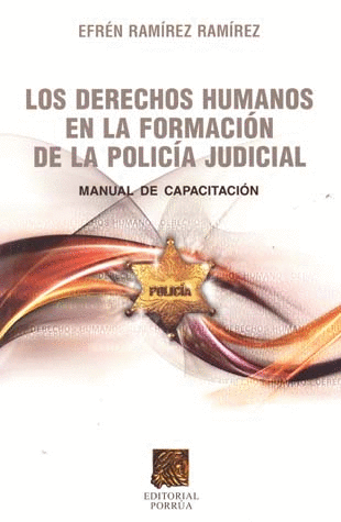 DERECHOS HUMANOS EN LA FORMACION DE LA POLICIA JUDICIAL LOS
