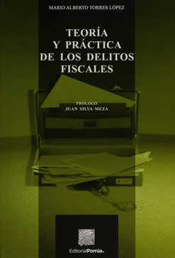 TEORIA Y PRACTICA DE LOS DELITOS FISCALES