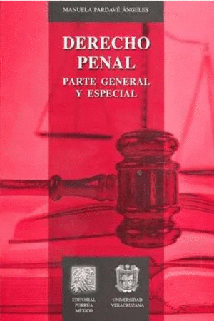 DERECHO PENAL PARTE GENERAL Y ESPECIAL