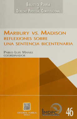 MARBURY VS MADISON REFLEXIONES SOBRE UNA SENTENCIA BICENTENARIA