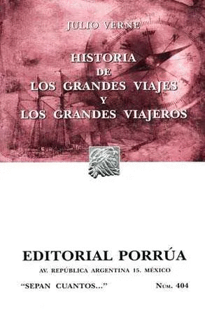 HISTORIA DE LOS GRANDES VIAJES Y LOS GRANDES VIAJEROS