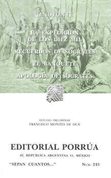EXPEDICION DE LOS DIEZ MIL/ RECUERDOS DE SOCRATES / EL BANQUETE / APOLOGIA DE SOCRATES
