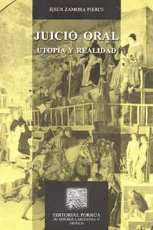 JUICIO ORAL UTOPIA Y REALIDAD