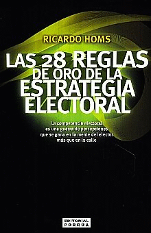 28 REGLAS DE ORO DE LA ESTRATEGIA ELECTORAL LAS