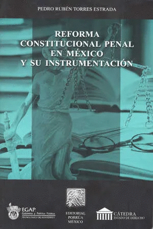 REFORMA CONSTITUCIONAL PENAL EN MEXICO Y SU INTRUMENTACION