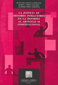 JUSTICIA DE MENORES INFRACTORES EN LA REFORMA AL ARTICULO 18 CONSTITUCIONAL