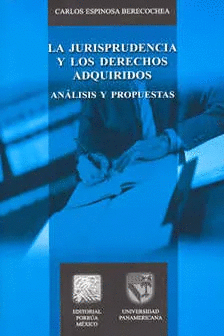 LA JURISPRUDENCIA Y LOS DERECHOS ADQUIRIDOS