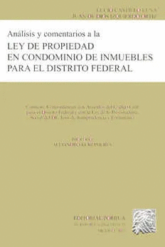 ANALISIS Y COMENTARIOS A LA LEY DE LA PROPIEDAD EN CONDOMINIO DE INMUEBLES PARA EL DISTRITO FEDERAL