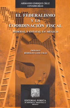 FEDERALISMO Y LA COORDINACION FISCAL EL